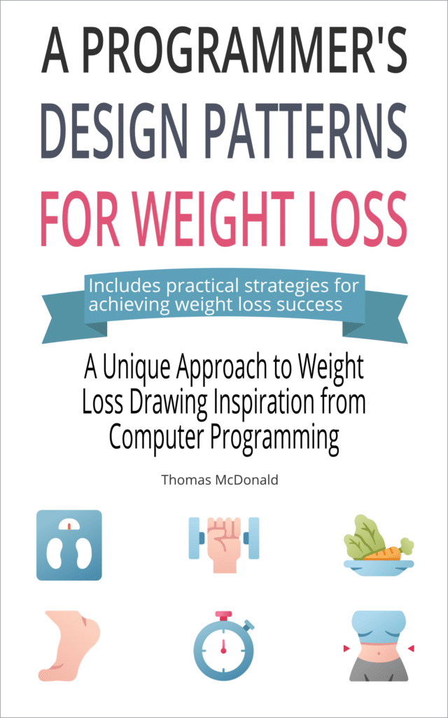 A Programmers Design Patterns for Weight Loss Book